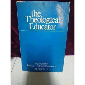 Vintage "The Theological Educator" New Orleans Baptist Theological Seminary 1976